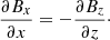 $$ \begin{aligned} \frac{\partial B_x}{\partial x}= -\frac{\partial B_z}{\partial z}\cdot \end{aligned} $$