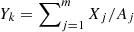 $ Y_{ k} = \sum\nolimits_{j=1}^{m} X_{ j} / A_{ j} $