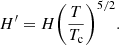 $$ \begin{aligned} H^{\prime } = H{\left( {\frac{T}{{{T_{\rm c}}}}} \right)^{5/2}}. \end{aligned} $$