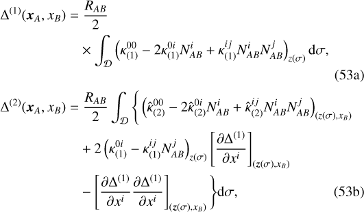 \begin{align} \Delta^{(1)}(\bm{x}_A,x_B)\;{=}&\;\frac{R_{AB}}{2}\nonumber\\ &\times\int_{\mathcal D}\left(\kappa^{00}_{(1)}-2\kappa^{0i}_{(1)}N^i_{AB}+\kappa^{ij}_{(1)}N^i_{AB}N^j_{AB}\right)_{z(\sigma)}\textrm{d}\sigma\text{,}\\ \Delta^{(2)}(\bm{x}_A,x_B)\;{=}&\;\frac{R_{AB}}{2}\int_{\mathcal D}\Bigg\{\left(\hat{\kappa}^{00}_{(2)}-2\hat{\kappa}^{0i}_{(2)}N^i_{AB}+\hat{\kappa}^{ij}_{(2)}N^i_{AB}N^j_{AB}\right)_{(z(\sigma),x_B)}\nonumber\\ &+2\left(\kappa^{0i}_{(1)}-\kappa^{ij}_{(1)}N_{AB}^j\right)_{z(\sigma)}\left[\frac{\partial\Delta^{(1)}}{\partial x^i}\right]_{(\bm{z}(\sigma),x_B)}\nonumber\\ &-\left[\frac{\partial\Delta^{(1)}}{\partial x^i}\frac{\partial\Delta^{(1)}}{\partial x^i}\right]_{(\bm{z}(\sigma),x_B)}\Bigg\}\textrm{d}\sigma\text{,}\end{align}