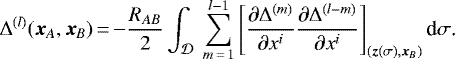 \begin{equation*} \Delta^{(l)}(\bm{x}_A,\bm{x}_B)\,{=}\,{-}\frac{R_{AB}}{2}\int_{\mathcal D}\ \sum_{m\,{=}\,1}^{l-1}\left[\frac{\partial\Delta^{(m)}}{\partial x^i}\frac{\partial\Delta^{(l-m)}}{\partial x^i}\right]_{(\bm{z}(\sigma),\bm{x}_B)}\textrm{d}\sigma\text{.}\end{equation*}
