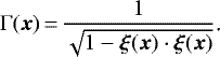 \begin{equation*} \Gamma(\bm{x})\,{=}\,\frac{1}{\sqrt{1-\bm{\xi}(\bm{x})\cdot\bm{\xi}(\bm{x})}}\text{.}\end{equation*}
