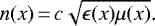 \begin{equation*} n(x)\,{=}\,c\sqrt{\epsilon(x)\mu(x)}\text{.}\end{equation*}