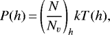 \begin{equation*} P(h)\,{=}\,\Bigg(\frac{N}{N_v}\Bigg)_h kT(h)\text{,}\end{equation*}