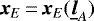 $\bm{x}_E\,{=}\,\bm{x}_E(\underline{\bm{l}}_A)$