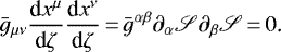 \begin{equation*} \bar g_{\mu\nu}\frac{\textrm{d} x^{\mu}}{\textrm{d}\zeta}\frac{\textrm{d} x^{\nu}}{\textrm{d}\zeta}\,{=}\,\bar g^{\alpha\beta}\partial_{\alpha}\mathscr S\partial_{\beta}\mathscr S\,{=}\,0\text{.}\end{equation*}