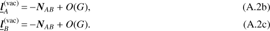 \begin{align*} \underline{\bm{l}}_{A}^{\mathrm{(vac)}}&\,{=}\,{-}\bm{N}_{AB}+O(G)\text{,}\\ \underline{\bm{l}}_{B}^{\mathrm{(vac)}}&\,{=}\,{-}\bm{N}_{AB}+O(G)\text{.} \end{align*}