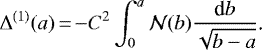 \begin{equation*} \Delta^{(1)}(a)\,{=}\,{-}C^2\int_0^a\mathcal N(b)\frac{\textrm{d} b}{\sqrt{b-a}}\text{.} \end{equation*}