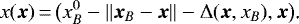 \begin{equation*} x(\bm{x})\,{=}\,\big(x_B^0-\Vert\bm{x}_B-\bm{x}\Vert-\Delta(\bm{x},x_B),\bm{x}\big)\text{.}\end{equation*}