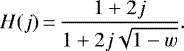 \begin{equation*} H(j)\,{=}\,\frac{1+2j}{1+2j\sqrt{1-w}} .\end{equation*}