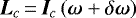 $\bm{L}_{c}\,{=}\,\bm{I}_{c}\left(\bm{\omega} +\delta \bm{\omega }\right) $
