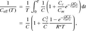 \begin{eqnarray*} \frac{1}{C_{\mathrm{eff}}\left(T\right) } &\,{=}\,&\frac{1}{T}\int_{0}^{T}\frac{1}{C}\left(1+\frac{C_{c}}{C_{m}}e^{-\frac{CR^{\ast }t}{C_{m}C_{c}}}\right) \textrm{d}t \notag \\ &\,{=}\,&\frac{1}{C}\left(1+\frac{C_{c}^{2}}{C}\frac{1-e^{-\frac{CR^{\ast }T}{C_{m}C_{c}}}}{R^{\ast }T}\right) \mathrm{,}\end{eqnarray*}
