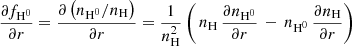 $$ \begin{aligned} \frac{\partial f_{\rm H^0}}{\partial r} = \frac{\partial \left( n_{\rm H^0}/n_{\rm H} \right)}{\partial r} = \frac{1}{{n_{\rm H}^2}} \left( \,n_{\rm H}\,\frac{\partial n_{\rm H^0}}{\partial r}\,-\,n_{\rm H^0}\,\frac{\partial n_{\rm H}}{\partial r} \right) \end{aligned} $$