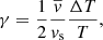 $$ \begin{aligned} {\gamma } = {1\over 2} {\overline{ v}\over {{ v}_{\rm s}}} {\Delta T\over T}, \end{aligned} $$