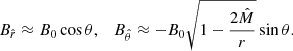 $$ \begin{aligned}&B_{\hat{r}} \approx B_0 \cos \theta ,\quad B_{\hat{\theta }} \approx -B_0 \sqrt{1-\frac{2 \hat{M}}{r}} \sin \theta . \end{aligned} $$