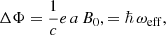 $$ \begin{aligned}&\Delta \Phi = \frac{1}{c}e\,a\,B_0, = \hbar \,\omega _{\rm eff},\end{aligned} $$