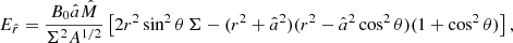 $$ \begin{aligned}&E_{\hat{r}} = \frac{B_0 \hat{a} \hat{M}}{\Sigma ^2 A^{1/2}} \left[2 r^2 \sin ^2\theta \,\Sigma - (r^2 + \hat{a}^2)(r^2-\hat{a}^2\cos ^2\theta )(1+\cos ^2\theta ) \right],\end{aligned} $$