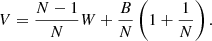 $$ \begin{aligned} V = \frac{N-1}{N}W + \frac{B}{N}\left(1 + \frac{1}{N}\right) . \end{aligned} $$