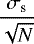 $\dfrac{\sigma_{\textrm{s}}}{\sqrt N}$