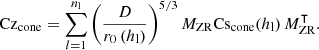 $$ \begin{aligned} \mathrm{Cz}_{\rm cone} = \sum _{l=1}^{n_{\rm l}} \left(\frac{D}{r_0\left(h_{\rm l}\right)}\right)^{5/3} M_{\rm ZR} \mathrm{Cs}_{\rm cone}\!\left(h_{\rm l}\right) M_{\rm ZR}^\intercal . \end{aligned} $$