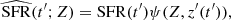 $$ \begin{aligned} \widehat{\mathrm{SFR}} (t^{\prime };Z) = \mathrm{SFR} (t^{\prime }) \psi (Z,z^{\prime }(t^{\prime })), \end{aligned} $$