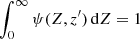 $ \int_0^\infty \psi(Z,z^\prime) \, {\rm d}Z = 1 $