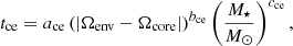 $$ \begin{aligned} t_\mathrm{ce} = a_\mathrm{ce} \left( |\Omega _\mathrm{env} - \Omega _\mathrm{core} | \right)^{b_\mathrm{ce} } \left( \frac{M_\star }{M_\odot } \right)^{c_\mathrm{ce} }, \end{aligned} $$