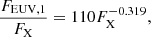 $$ \begin{aligned} \frac{F_\mathrm{EUV,1} }{F_\mathrm{X} } = 110 F_\mathrm{X} ^{-0.319} , \end{aligned} $$