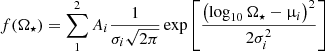 $$ \begin{aligned} f (\Omega _\star ) = \sum _1^2 A_{i} \frac{1}{\sigma _i \sqrt{2 \pi }} \exp \left[ \frac{\left( \log _{10} \Omega _\star - \upmu _i \right)^2}{2 \sigma _i^2} \right] \end{aligned} $$