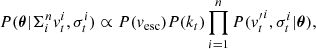 $$ \begin{aligned} P(\boldsymbol{\theta }|\Sigma _i^n { v}_t^i, \sigma _t^i) \propto P({ v}_{\rm esc})P(k_t) \prod _{i=1}^{n} P({{ v}^\prime _t}^i,\sigma _t^i|\boldsymbol{\theta }), \end{aligned} $$