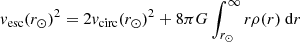 $$ \begin{aligned} { v}_{\rm esc}(r_\odot )^2 = 2{ v}_{\rm circ}(r_\odot )^2 + 8\pi G\int _{r_\odot }^{\infty } r\rho (r)~\mathrm{d} r \end{aligned} $$
