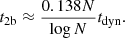 $$ \begin{aligned} t_{\rm 2b}\approx \frac{0.138N}{\log N}t_{\rm dyn}. \end{aligned} $$