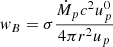$ \mathit{w}_B = \sigma \frac{\dot{M}_p c^2 u^0_p}{4 \pi r^2 u_p} $