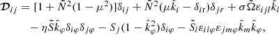 $$ \begin{aligned} \boldsymbol{\mathcal{D} }_{ij}&=[1+\tilde{N}^2(1-\mu ^2)]\delta _{ij}+\tilde{N}^2(\mu \hat{k}_i-\delta _{i\mathrm{r}})\delta _{j{r}}+\sigma \tilde{\Omega }\varepsilon _{ijl}\hat{k}_l \nonumber \\&\quad -\eta \tilde{S}\hat{k}_\varphi \delta _{i\varphi }\delta _{j\varphi }-S_j(1-\hat{k}_\varphi ^2)\delta _{i\varphi }-\tilde{S}_l\varepsilon _{il\varphi }\varepsilon _{jm\varphi }\hat{k}_m\hat{k}_\varphi , \end{aligned} $$