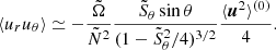 $$ \begin{aligned} \langle u_{r} u_\theta \rangle \simeq -\frac{\tilde{\Omega }}{\tilde{N}^2}\frac{\tilde{S}_\theta \sin \theta }{(1-\tilde{S}_\theta ^2/4)^{3/2}}\frac{\langle {{\boldsymbol{u}}^2\rangle ^{(0)}}}{4}. \end{aligned} $$