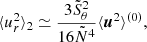 $$ \begin{aligned} \langle u_{r}^2\rangle _2 \simeq \frac{3\tilde{S}_\theta ^2}{16\tilde{N}^4}\langle \boldsymbol{u}^2\rangle ^{(0)}, \end{aligned} $$