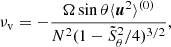$$ \begin{aligned} \nu _{\rm v} = -\frac{\Omega \sin \theta \langle {\boldsymbol{u}}^2\rangle ^{(0)}}{N^2(1-\tilde{S}_\theta ^2/4)^{3/2}}, \end{aligned} $$