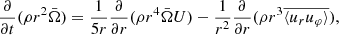 $$ \begin{aligned} \frac{\partial }{\partial t}(\rho r^2\bar{\Omega }) = \frac{1}{5r}\frac{\partial }{\partial r}(\rho r^4\bar{\Omega }U) -\frac{1}{r^2}\frac{\partial }{\partial r}(\rho r^3\overline{\langle u_{r}u_\varphi \rangle }), \end{aligned} $$