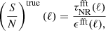 $$ \begin{aligned} \left(\frac{S}{N}\right)^{\mathrm{true}}(\ell ) =\frac{\tau _{\mathrm{NR}}^{\mathrm{fft}}(\ell )}{\epsilon ^{\mathrm{fft}}(\ell ),} \end{aligned} $$