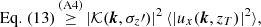 $$ \begin{aligned} \mathrm{Eq.}~(13)\mathop {\ge }\limits ^{\mathrm{(A4)} } |\mathcal{K} ({\boldsymbol{k}},\sigma _z\prime )|^2 \, \langle |u_x({\boldsymbol{k}},z_T)|^2\rangle , \end{aligned} $$