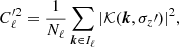 $$ \begin{aligned} C_\ell ^{\prime 2} = \frac{1}{N_\ell } \sum _{{\boldsymbol{k}}\in I_\ell } |\mathcal{K} ({\boldsymbol{k}},\sigma _z\prime )|^2, \end{aligned} $$