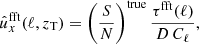 $$ \begin{aligned} \hat{u}^{\mathrm{fft}}_x(\ell ,z_{\rm T})&= \left(\frac{S}{N}\right)^{\mathrm{true}} \frac{\tau ^{\mathrm{fft}}(\ell )}{D\,C_\ell }, \end{aligned} $$