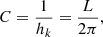 $$ \begin{aligned} C= \frac{1}{h_k} = \frac{L}{2\pi } , \end{aligned} $$