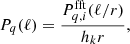 $$ \begin{aligned} P_q(\ell )&= \frac{P^{\mathrm{fft}}_{q,i}(\ell /r)}{h_k r}, \end{aligned} $$