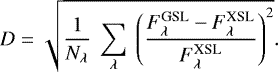 \begin{equation*} D=\sqrt{ \frac{1}{N_{\lambda}}\ \sum_{\lambda} \ \left( \frac{F^{\textrm{GSL}}_{\lambda} - F^{\textrm{XSL}}_{\lambda} }{ F^{\textrm{XSL}}_{\lambda} } \right)^2 }.\end{equation*}