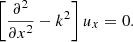 $$ \begin{aligned} \left[{{\partial ^2}\over {\partial x^2}} - k^2 \right]u_x=0. \end{aligned} $$