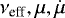 $\nu_{\textrm{eff}}, \mu, \dot{\mu}$