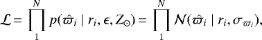 \begin{equation*} \mathcal{L}\,{=}\,\prod_1^N p(\hat{\varpi_i} \mid r_i,\epsilon,Z_{\odot})\,{=}\,\prod_1^N \mathcal{N}(\hat{\varpi_i} \mid r_i,\sigma_{\varpi_i}),\end{equation*}