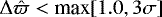 $\Delta\hat\varpi < \textrm{max}[1.0, 3\sigma]$