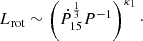 $$ \begin{aligned} L_{\rm rot}\sim \left(\dot{P}_{15}^{\frac{1}{3}}P^{-1}\right)^{\kappa _{1}}\cdot \end{aligned} $$